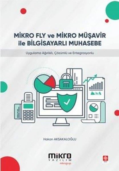 Hakan AksakaloğluIktisat - EkonomiMikro Fly ve Mikro Müşavir ile Bilgisayarlı Muhasebe