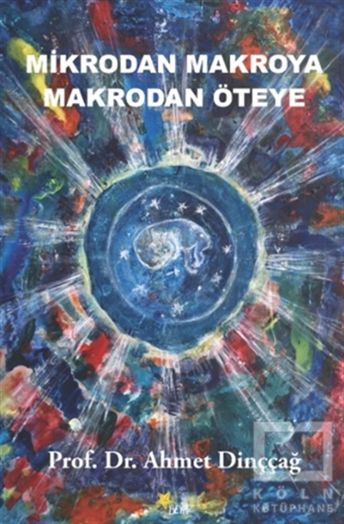 Ahmet DinççağKişisel Gelişim KitaplarıMikrodan Makroya Makrodan Öteye