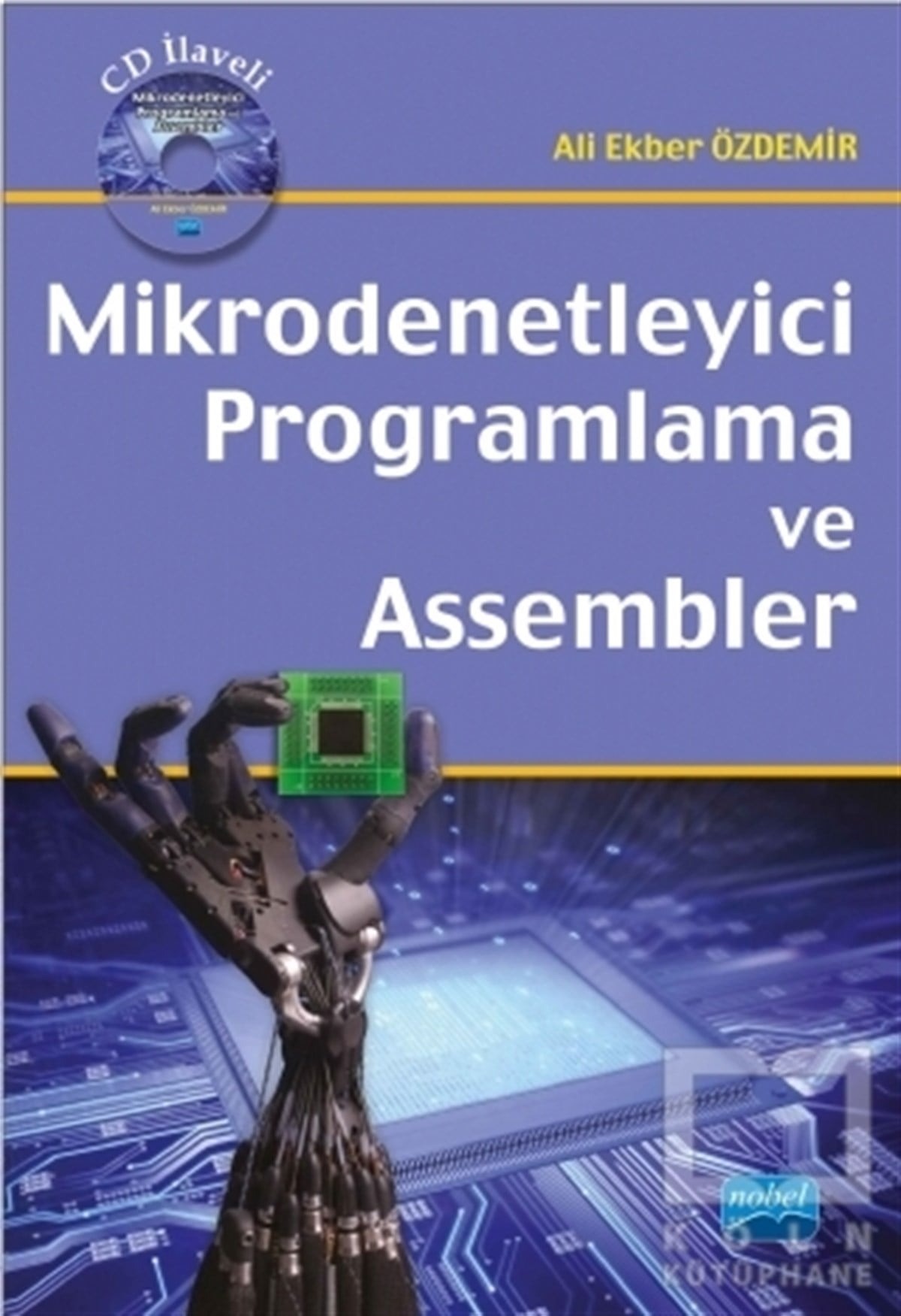 Ali Ekber ÖzdemirProgramlamaMikrodenetleyici Programlama ve Assembler (CD'li)