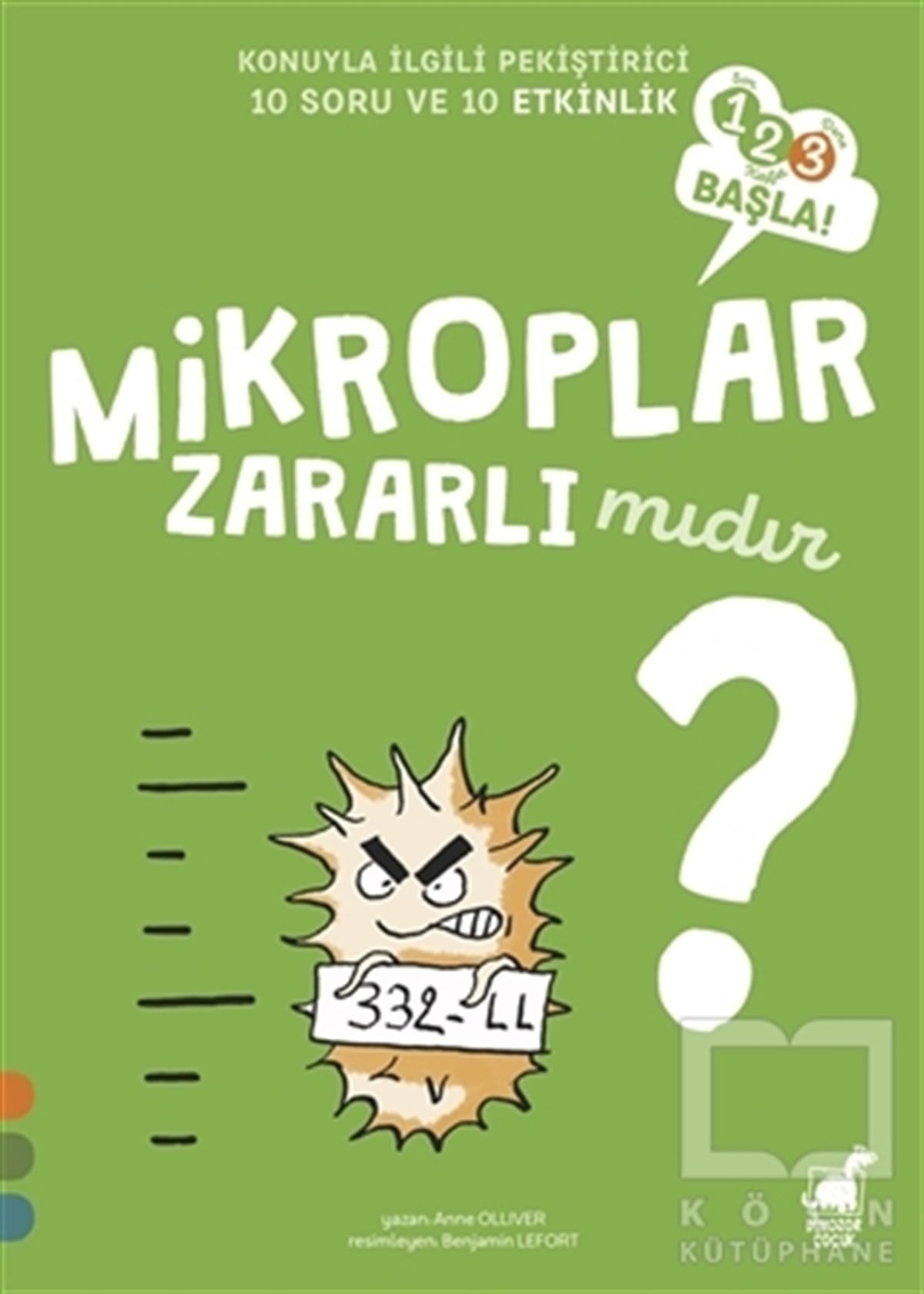 Anne OlliverEtkinlik KitaplarıMikroplar Zararlı Mıdır?