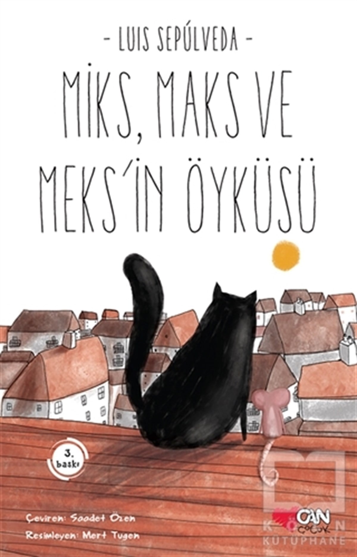 Luis SepulvedaRoman-ÖyküMiks, Maks ve Meks'in Öyküsü