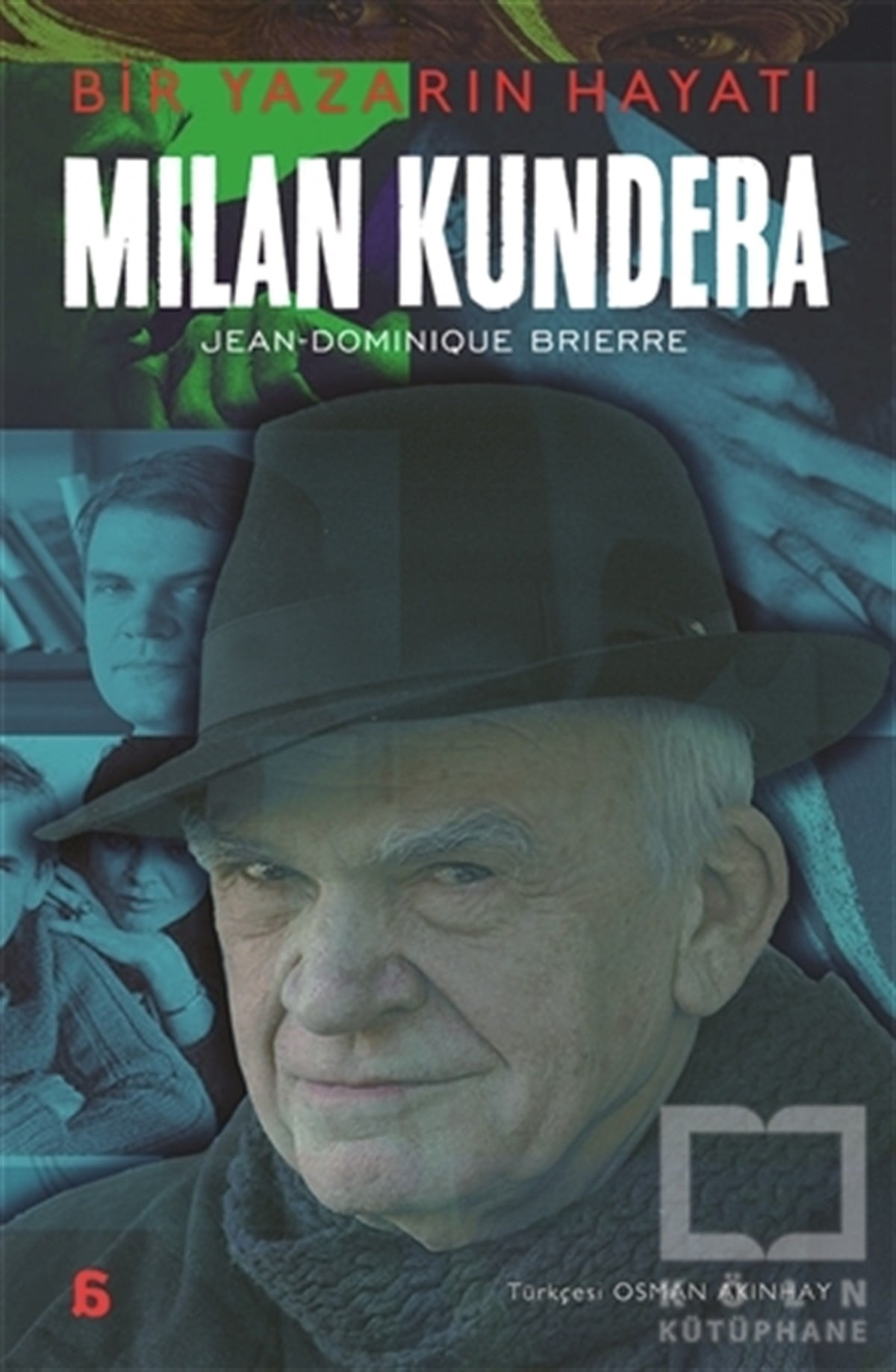 Jean-Dominique BrierreHikaye (Öykü) KitaplarıMilan Kundera – Bir Yazarın Hayatı