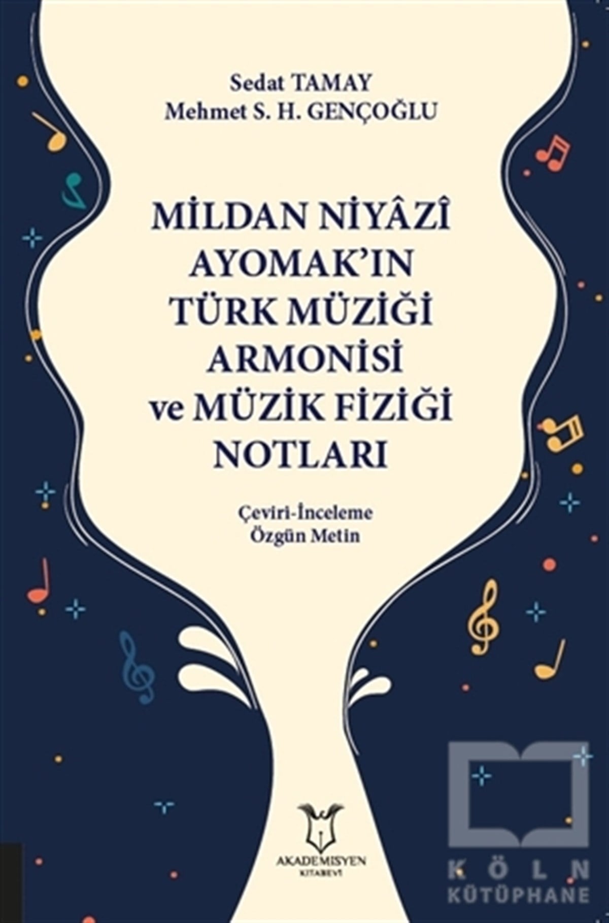 Sedat TamayAkademikMildan Niyazi Ayomak’ın Türk Müziği Armonisi ve Müzik Fiziği Notları