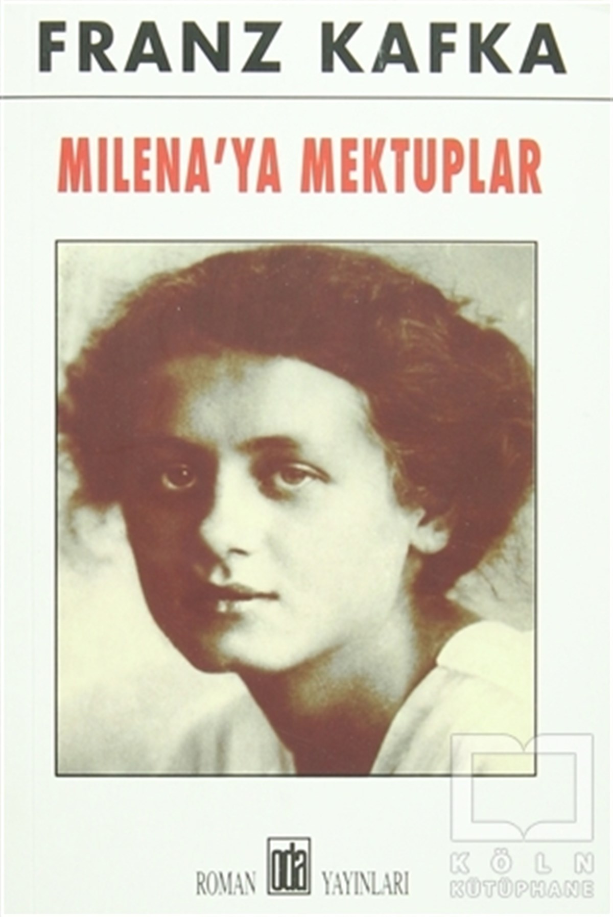 Franz KafkaAnı - Mektup - GünlükMilena'ya Mektuplar