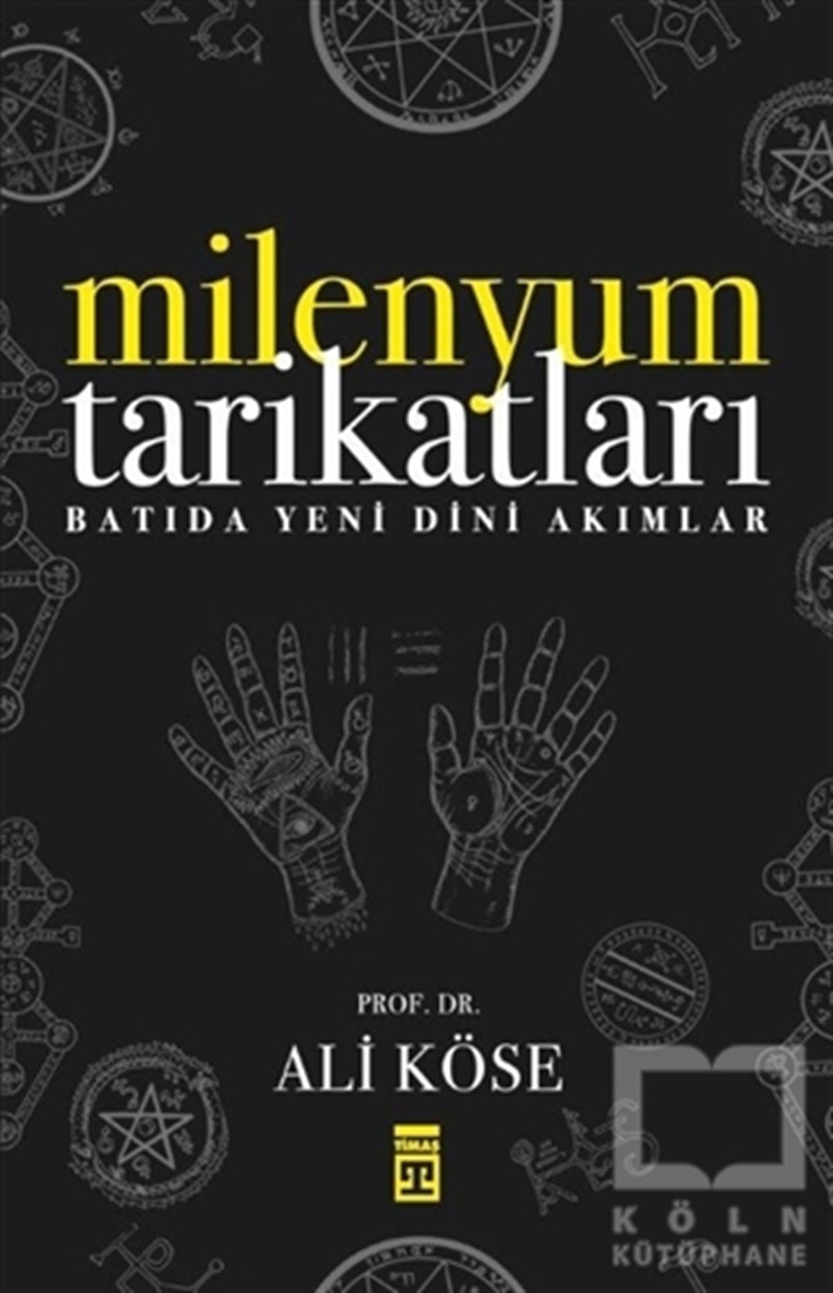 Ali KöseTasavvuf - Mezhepler - TarikatlarMilenyum Tarikatları