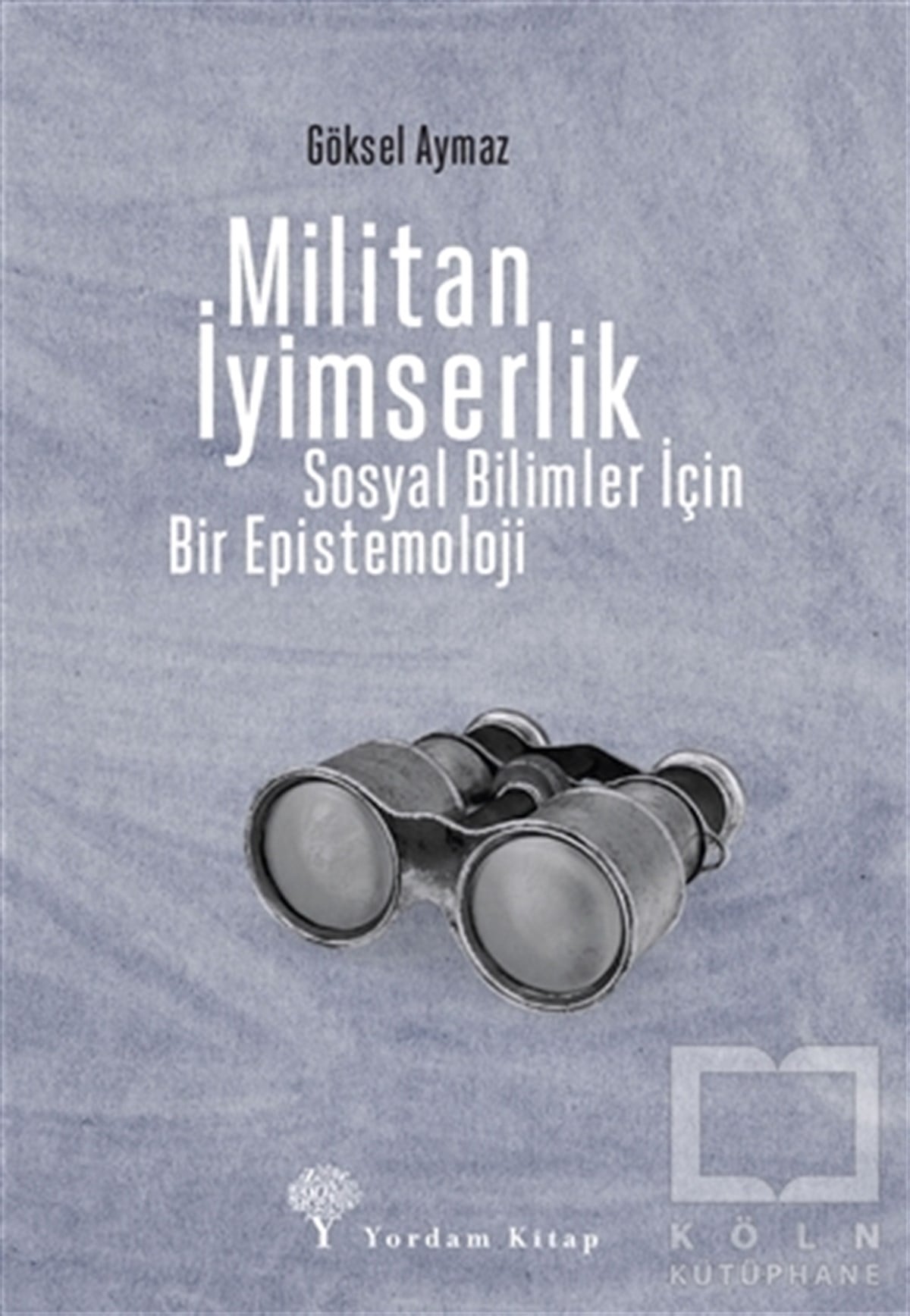 Göksel AymazAraştırma & İnceleme ve Referans KitaplarıMilitan İyimserlik