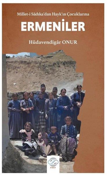 Hüdavendigar OnurEtnolojiMillet-i Sadıka'dan Hayk'ın Çocuklarına Ermeniler