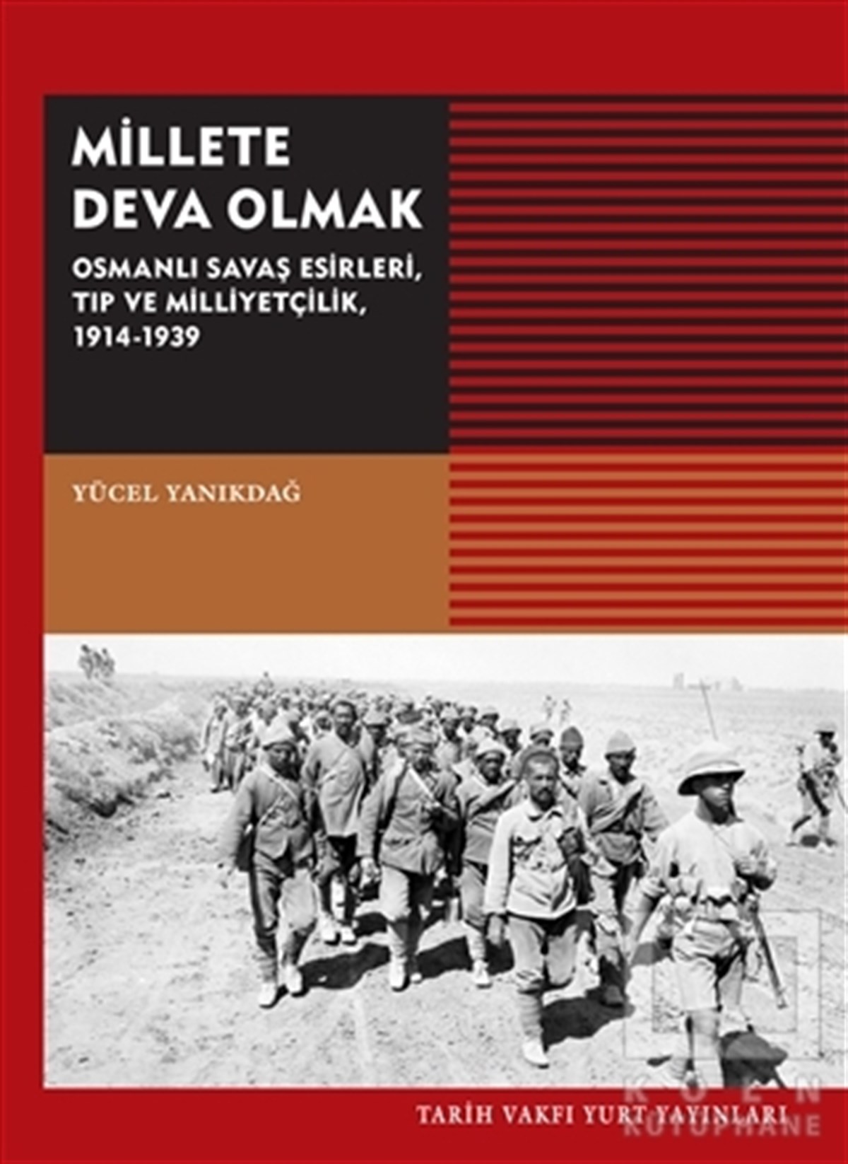 Yücel YanıkdağOsmanlı TarihiMillete Deva Olmak
