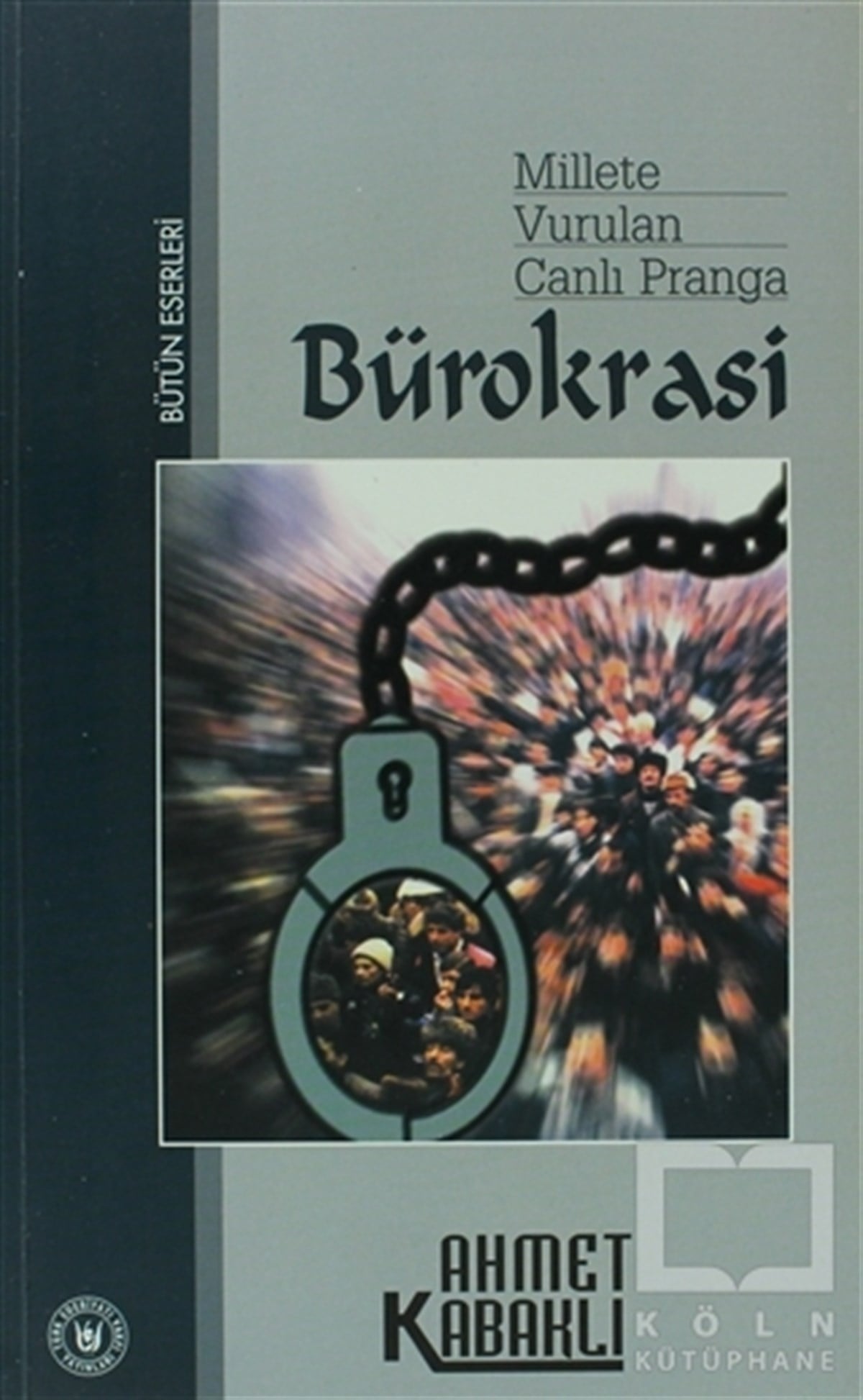 Ahmet KabaklıGenel KonularMillete Vurulan Canlı Pranga Bürokrasi