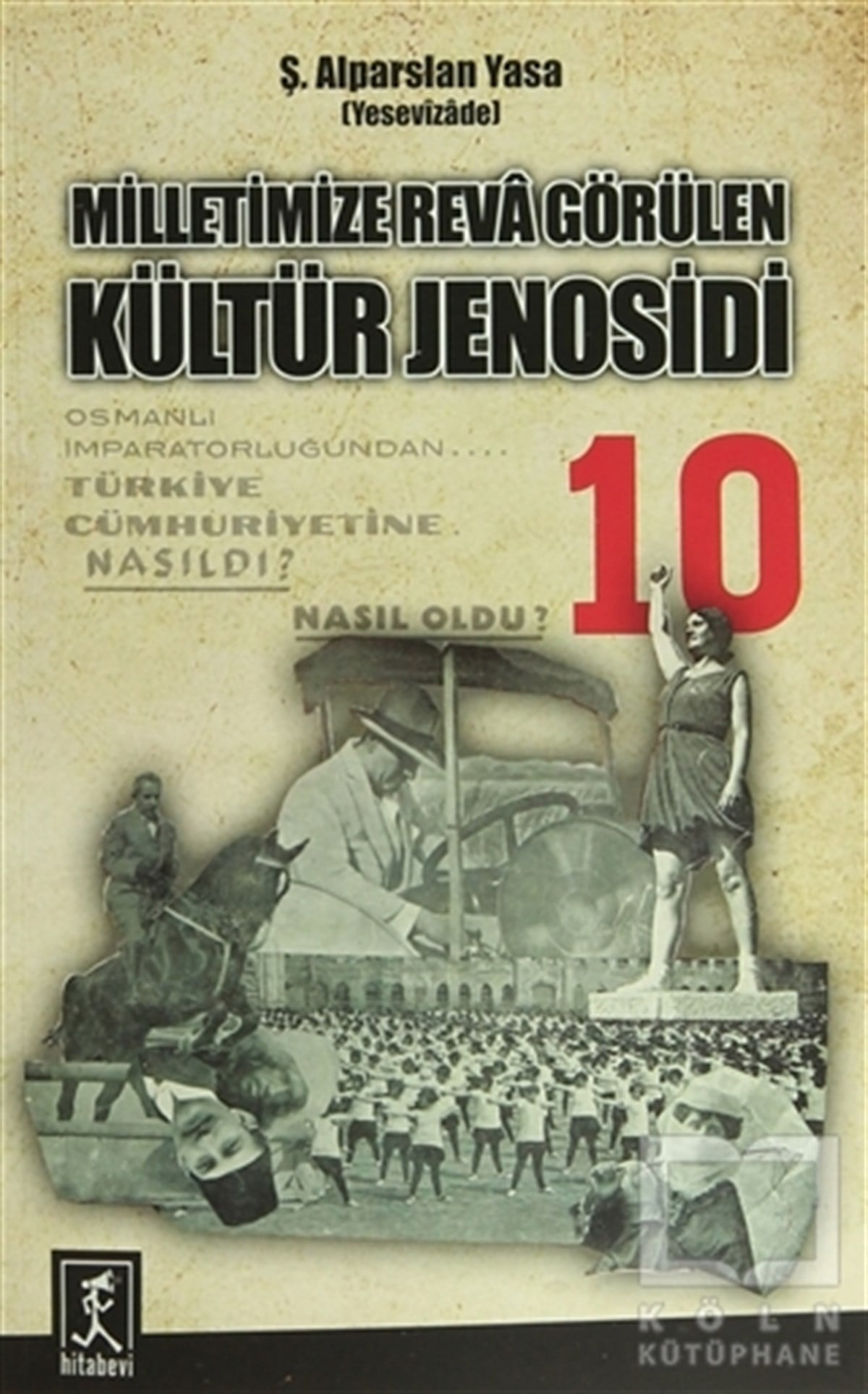 Ş. Alparslan YasaAraştırma-İncelemeMilletimize Reva Görülen Kültür Jenosidi