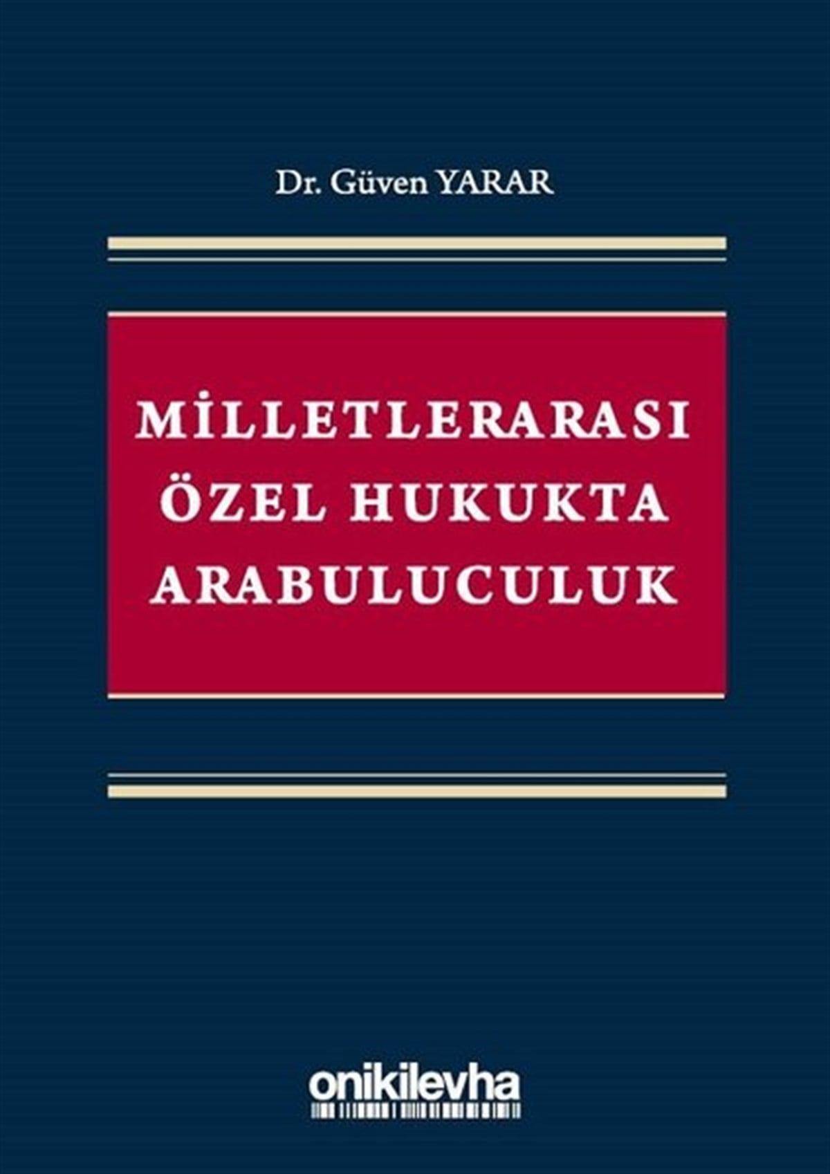 Güven YararHukuk Üzerine KitaplarMilletlerarası Özel Hukukta Arabuluculuk