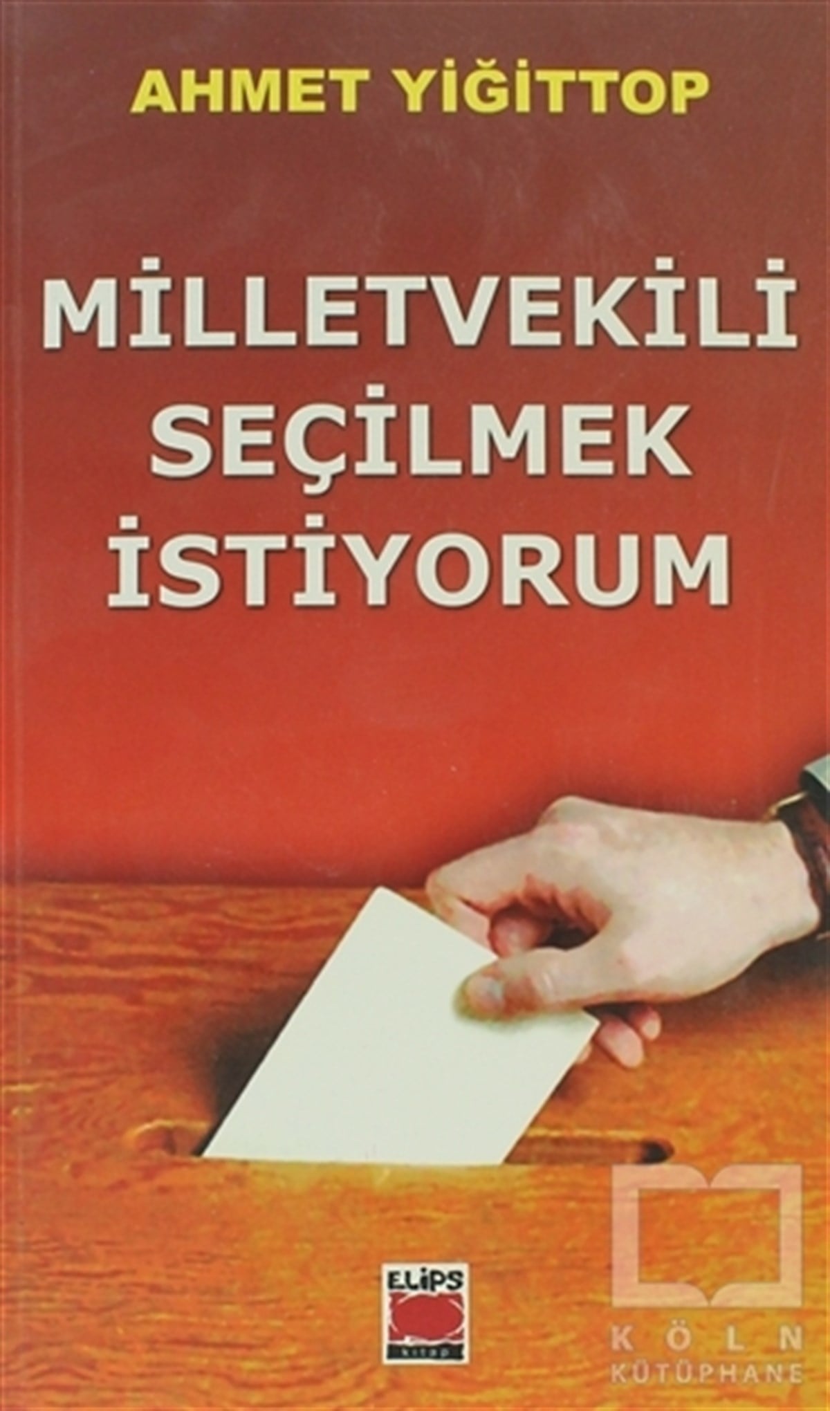Ahmet YiğittopSiyaset BilimiMilletvekili Seçilmek İstiyorum