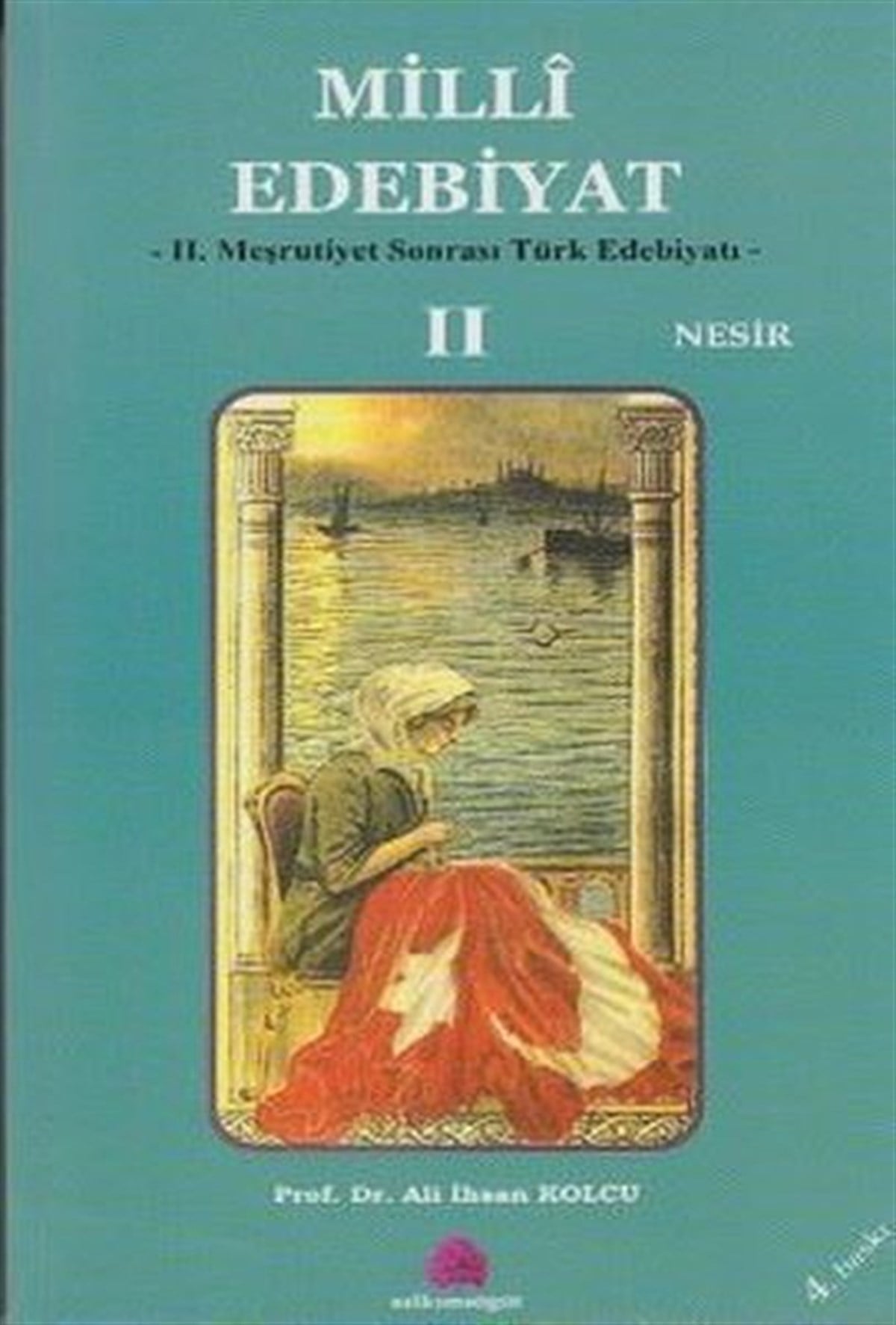 Ali İhsan KolcuEleştiri & Kuram & İnceleme KitaplarıMilli Edebiyat 2 Nesir