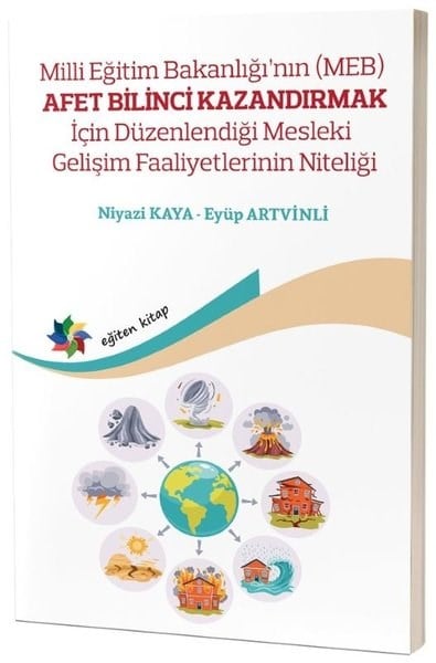 Eyüp ArtvinliDigerMilli Eğitim Bakanlığı'nın (MEB) Afet Bilinci Kazandırmak İçin Düzenlediği Mesleki Gelişim Faaliyetl