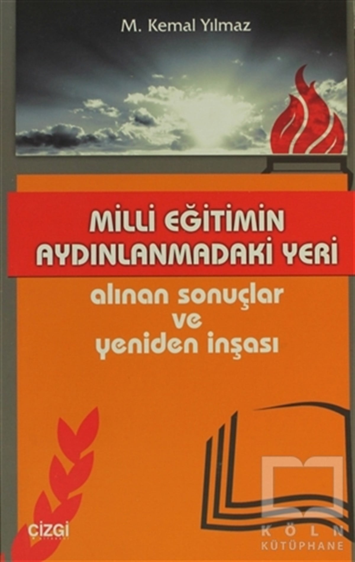 M. Kemal YılmazDiğerMilli Eğitimin Aydınlanmadaki Yeri