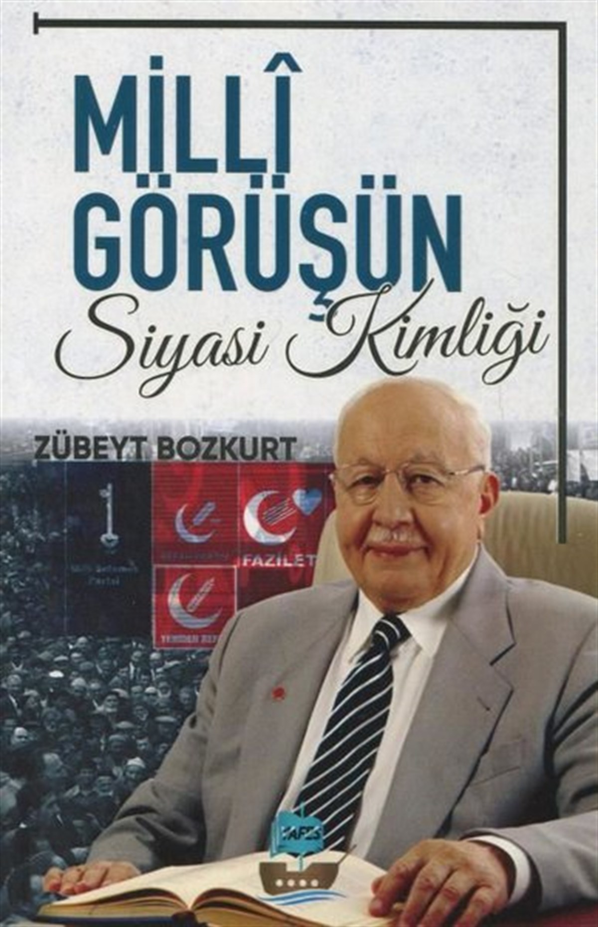Zübeyt BozkurtTürkiye Siyaseti ve Politikası KitaplarıMilli Görüşün Siyasi Kimliği