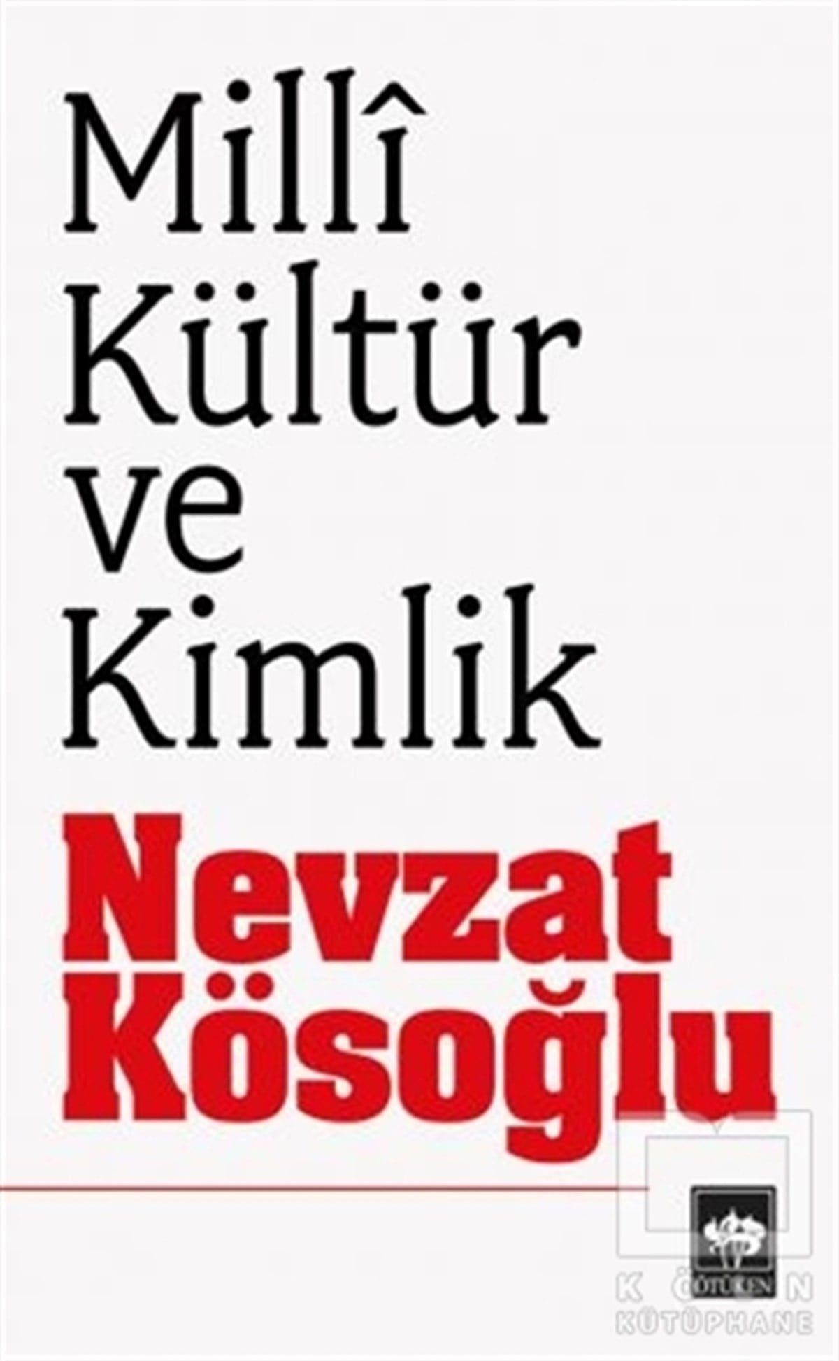 Nevzat KösoğluAzınlıklar, Etnik SorunlarMilli Kültür ve Kimlik