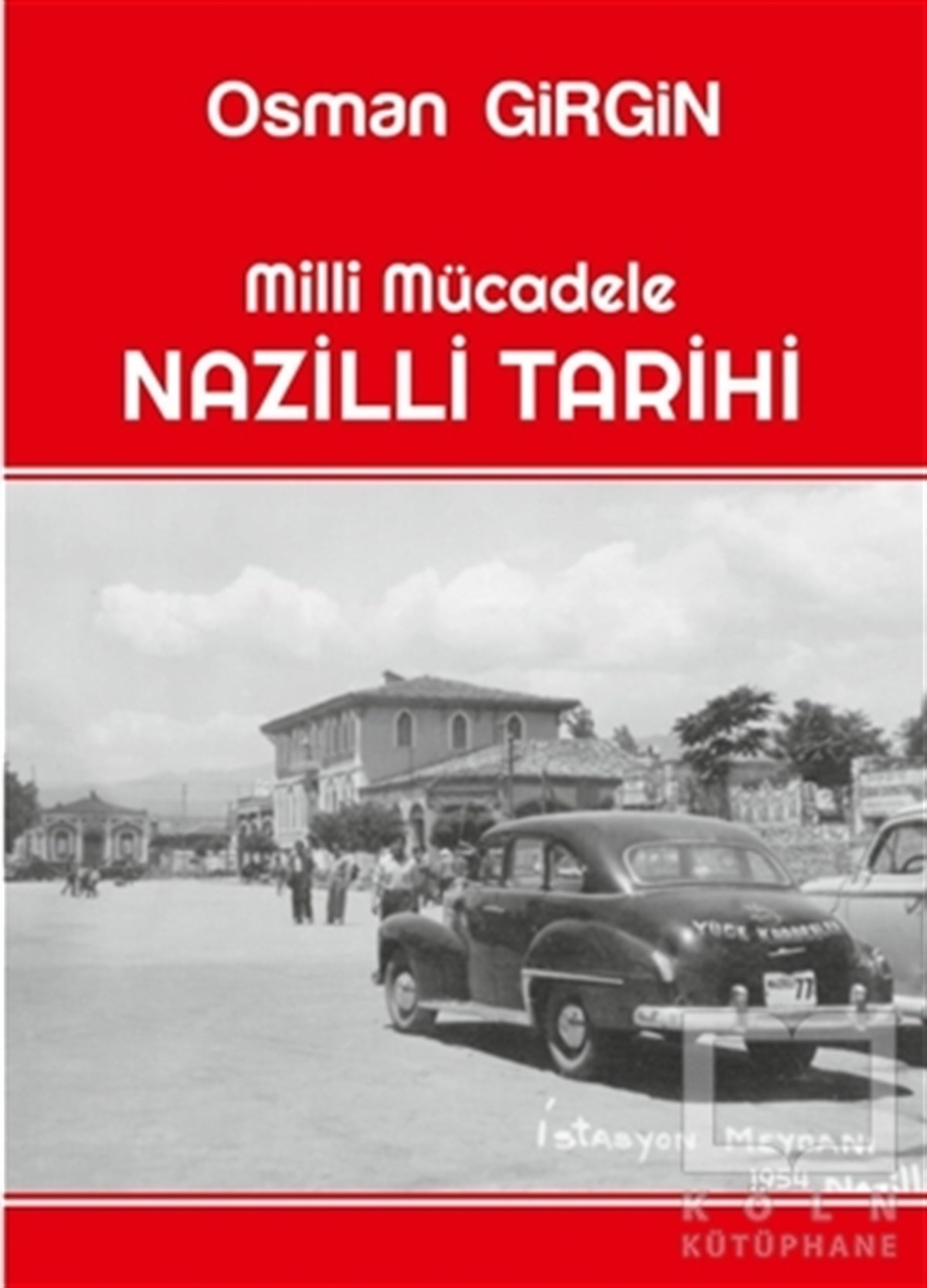 Osman GirginAraştırma - İncelemeMilli Mücadele Nazilli Tarihi