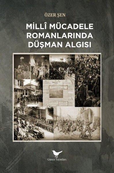 Özer ŞenEleştiri & Kuram & İnceleme KitaplarıMilli Mücadele Romanlarında Düşman Algısı