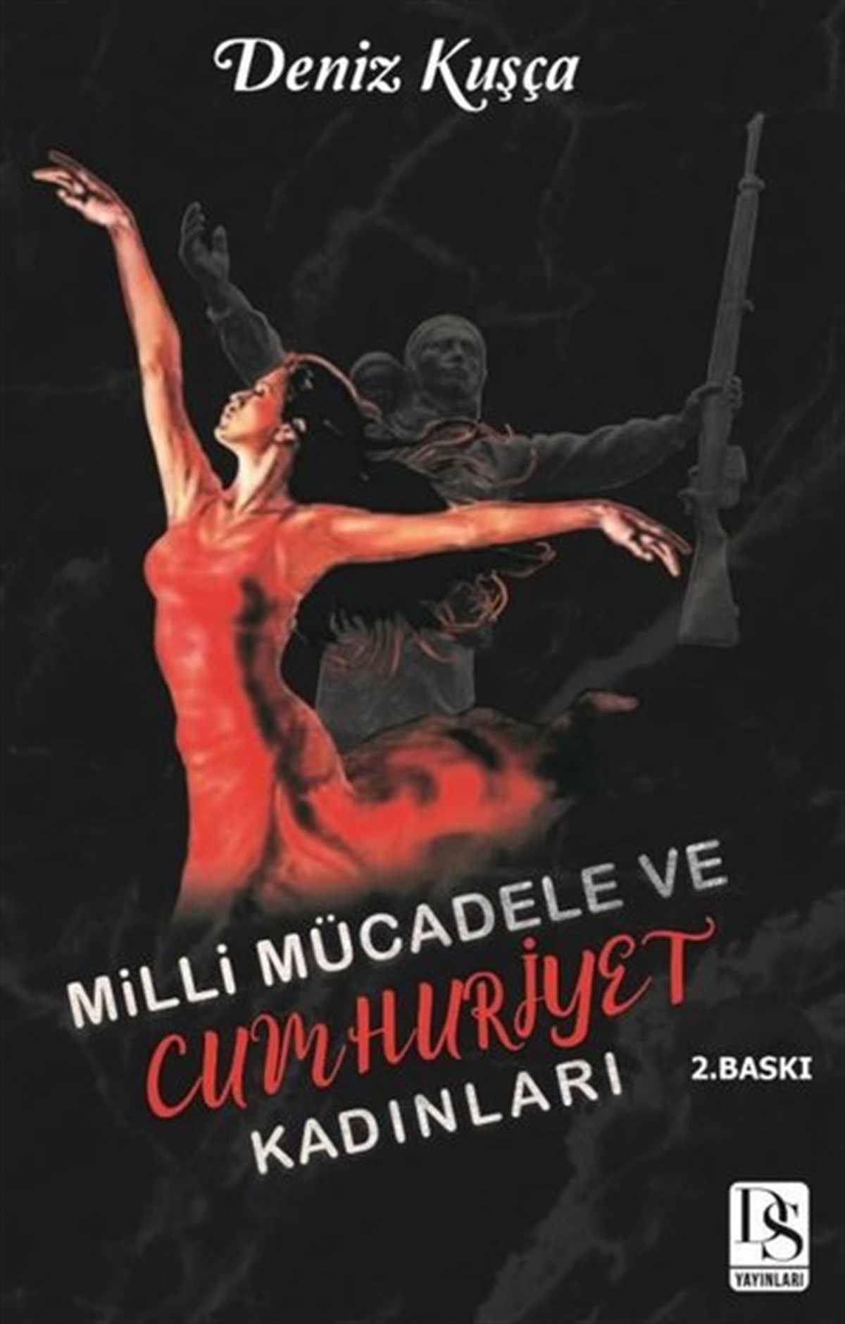 Deniz KuşçaOsmanli TarihiMilli Mücadele ve Cumhuriyet Kadınları