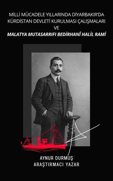 Aynur DurmuşEtnolojiMilli Mücadele Yıllarında Diyarbakır'da Kürdistan Devleti Kurulması ve Çalışmaları ve Malatya Mutasa