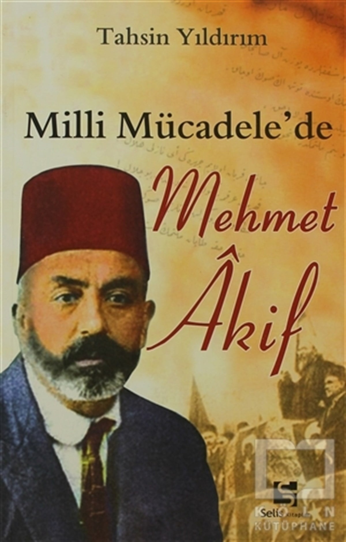 Tahsin YıldırımDiğerMilli Mücadele’de Mehmet Akif
