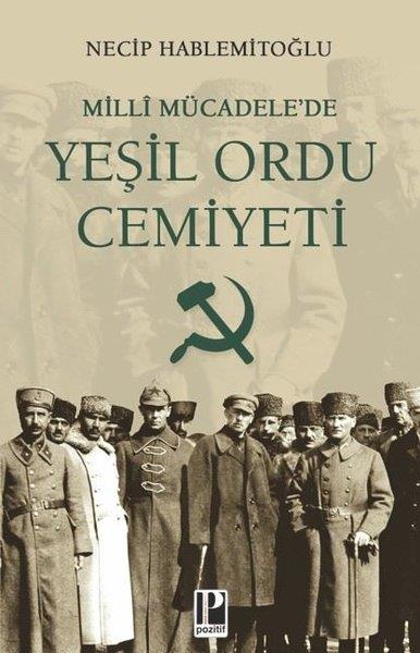 Necip HablemitoğluGenel Politika & Siyaset Bilim & Siyaset Tarihi KitaplarıMilli Mücadele'de Yeşil Ordu Cemiyeti