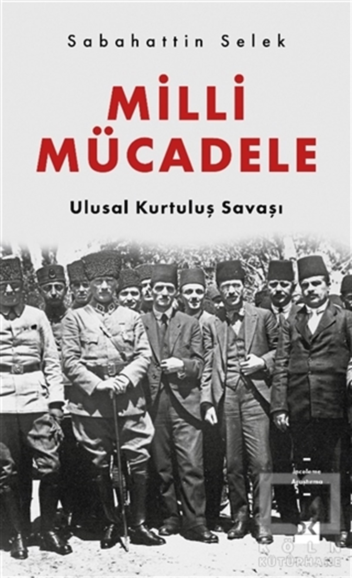 Sabahattin SelekAraştırma - İncelemeMilli Mücadele
