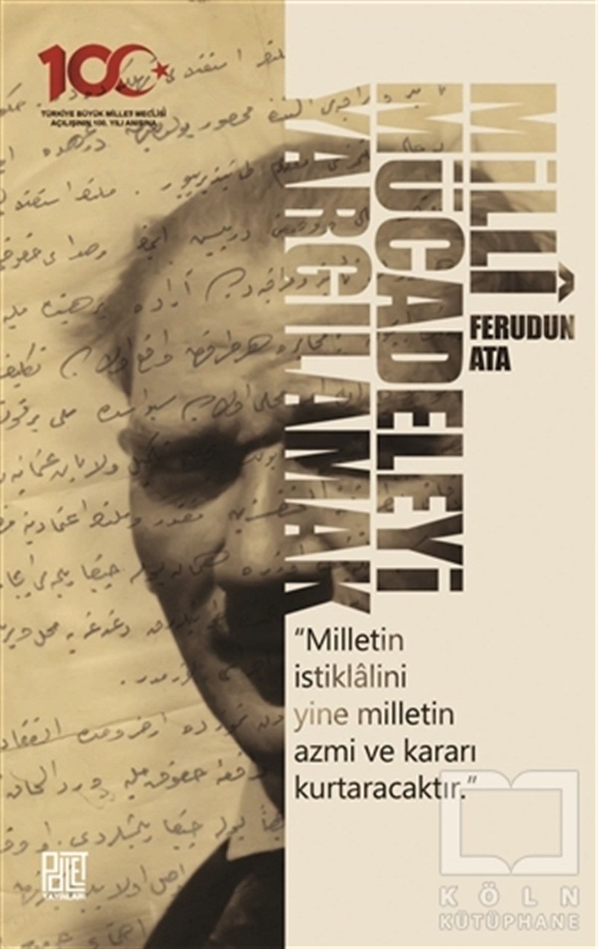 Ferudun AtaTürkiye ve Cumhuriyet Tarihi KitaplarıMilli Mücadeleyi Yargılamak