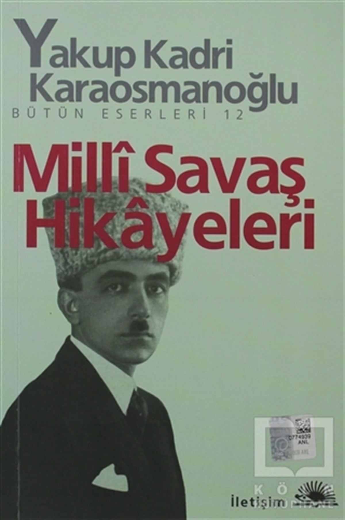 Yakup Kadri KaraosmanoğluTürk EdebiyatıMilli Savaş Hikayeleri