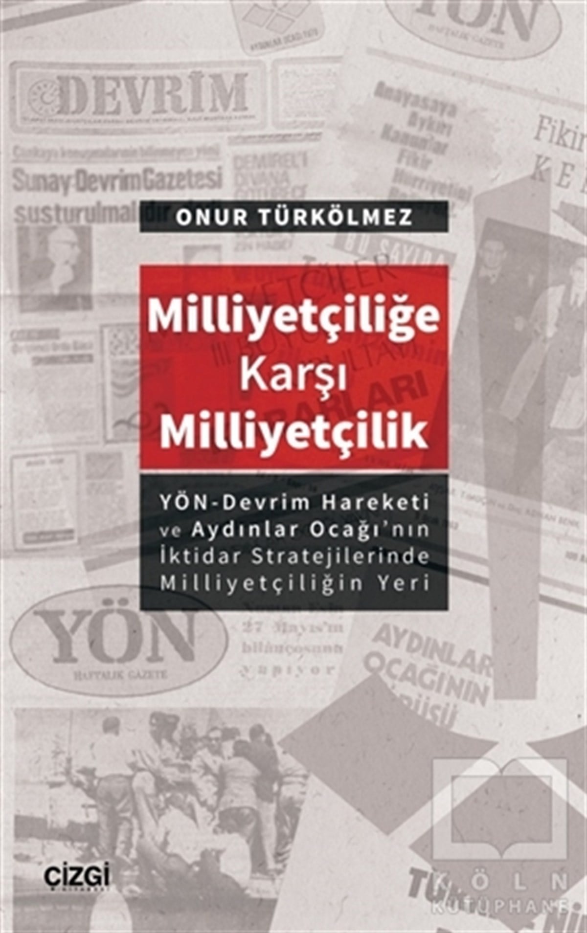 Onur TürkölmezAraştırma & İnceleme ve Referans KitaplarıMilliyetçiliğe Karşı Milliyetçilik