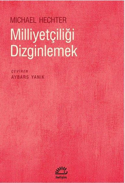 Michael HechterDünya Siyaseti ve PolitikasıMilliyetçiliği Dizginlemek