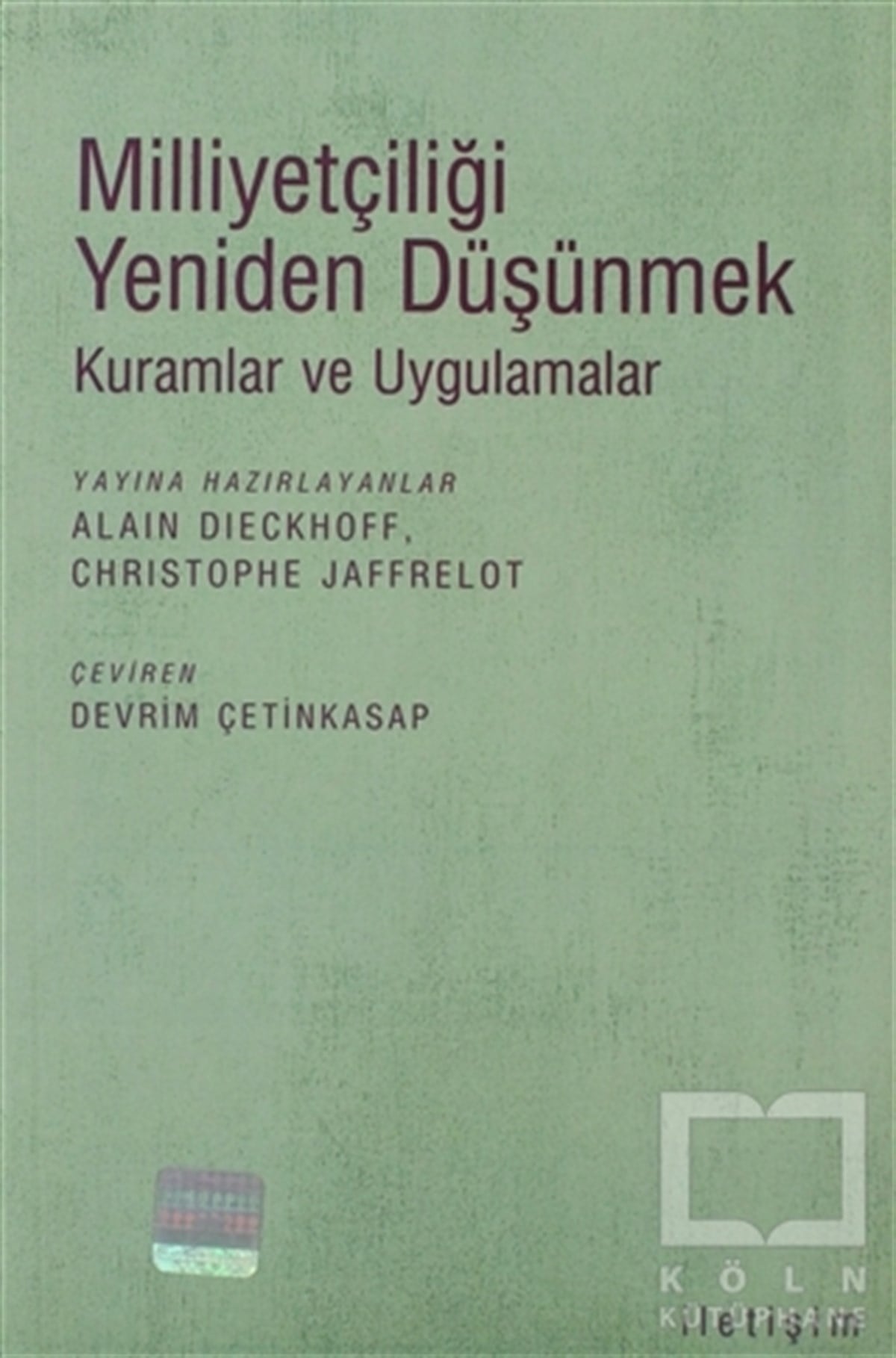 Christophe JaffrelotGenel Politika, Siyaset Bilim, Siyaset TarihiMilliyetçiliği Yeniden Düşünmek