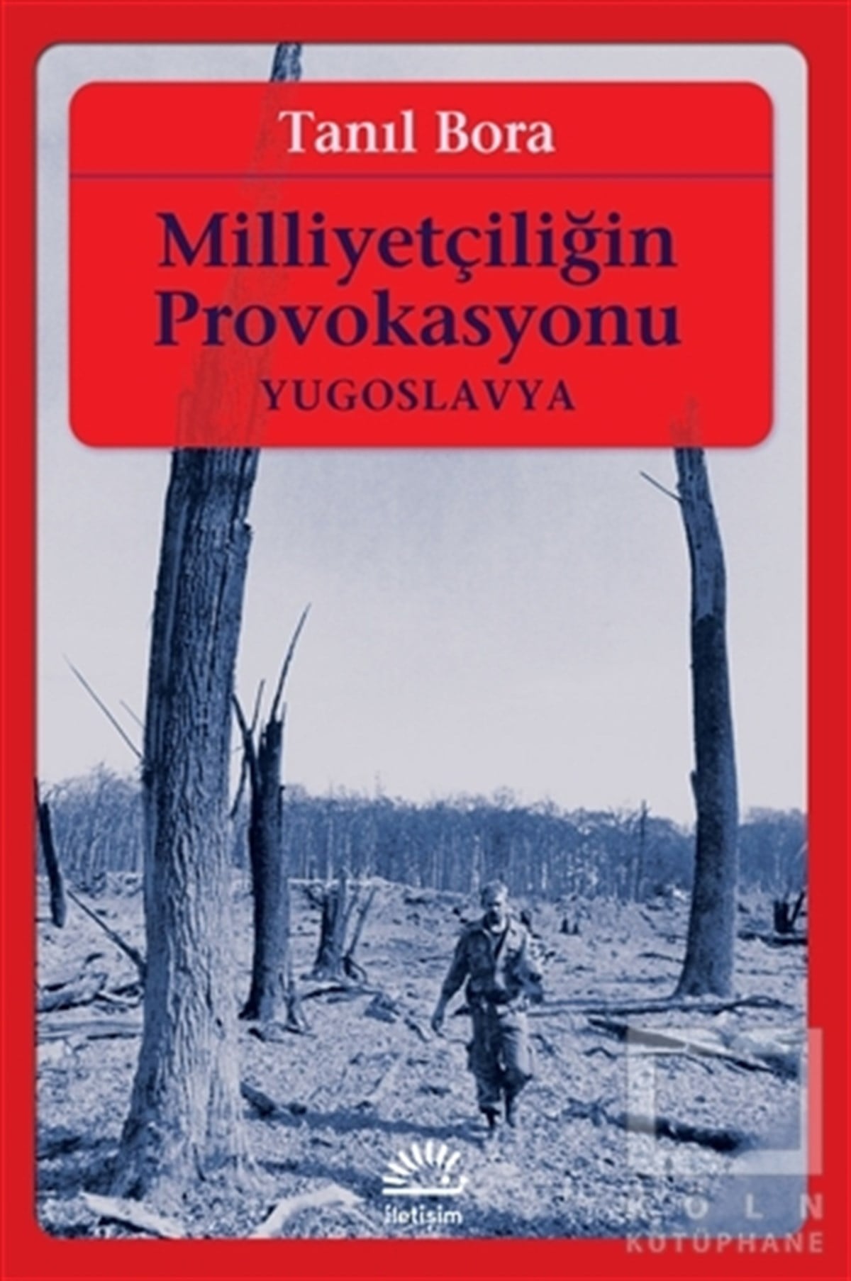 Tanıl BoraAraştırma-İncelemeMilliyetçiliğin Provokasyonu