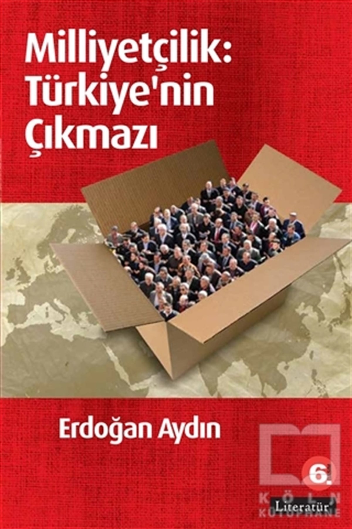 Erdoğan AydınTürkiye Siyaseti ve PolitikasıMilliyetçilik: Türkiye'nin Çıkmazı