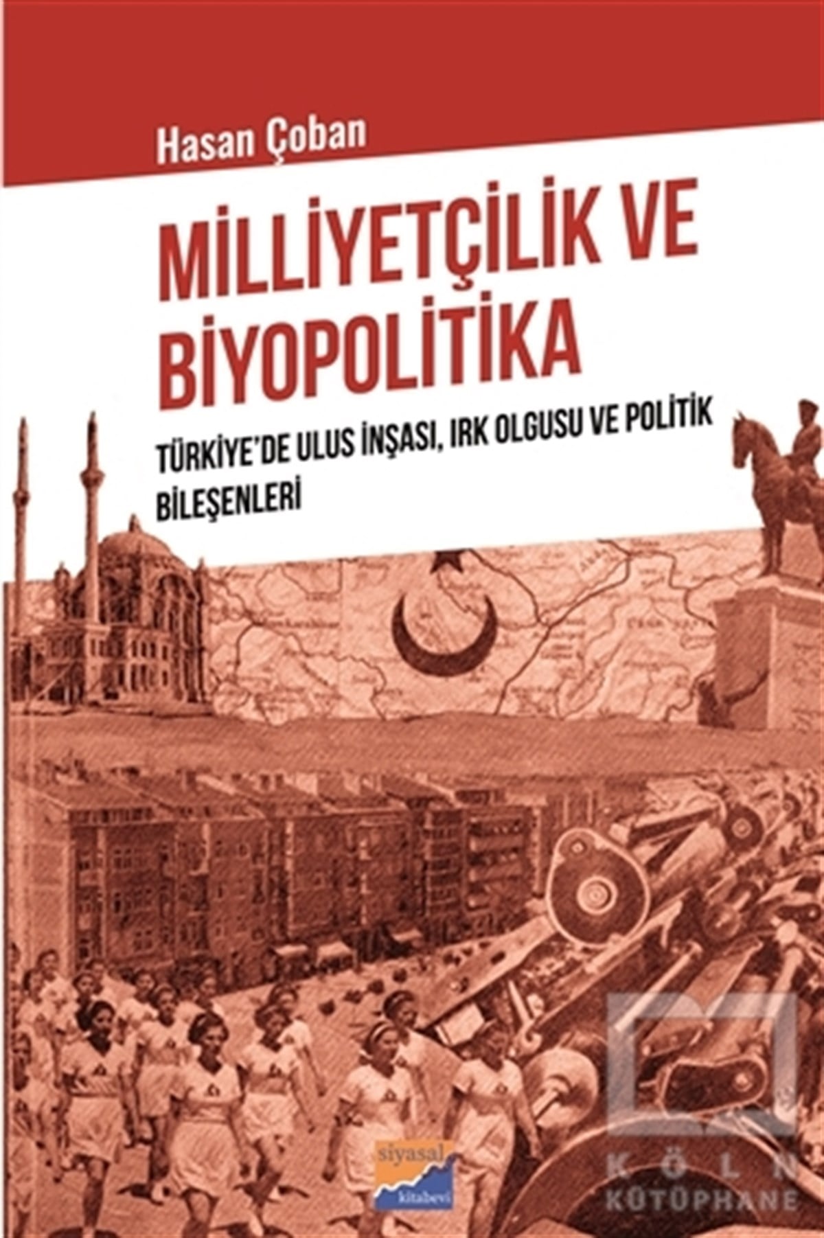 Hasan ÇobanGenel Politika & Siyaset Bilim & Siyaset Tarihi KitaplarıMilliyetçilik ve Biyopolitika