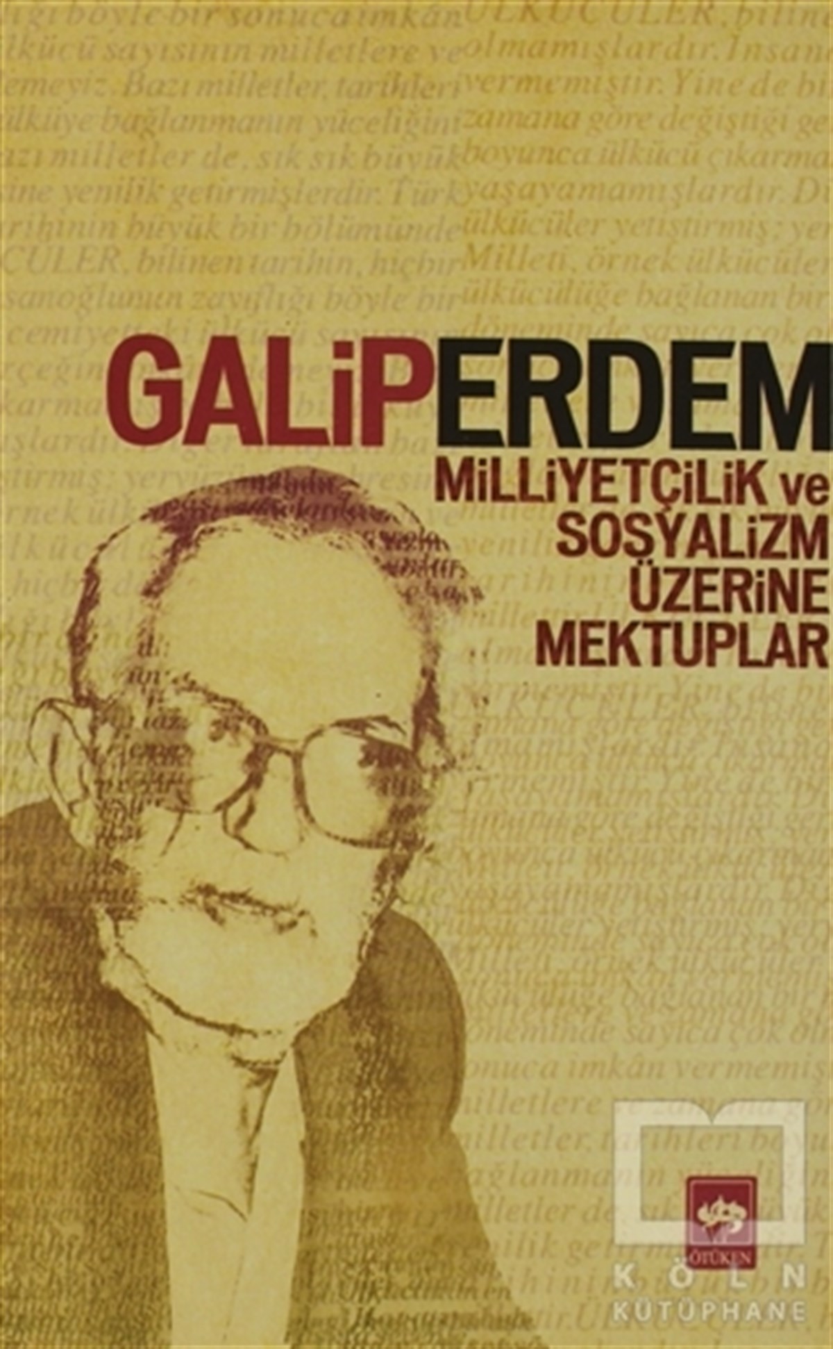 Galip ErdemTürkiye Siyaseti ve PolitikasıMilliyetçilik ve Sosyalizm Üzerine Mektuplar