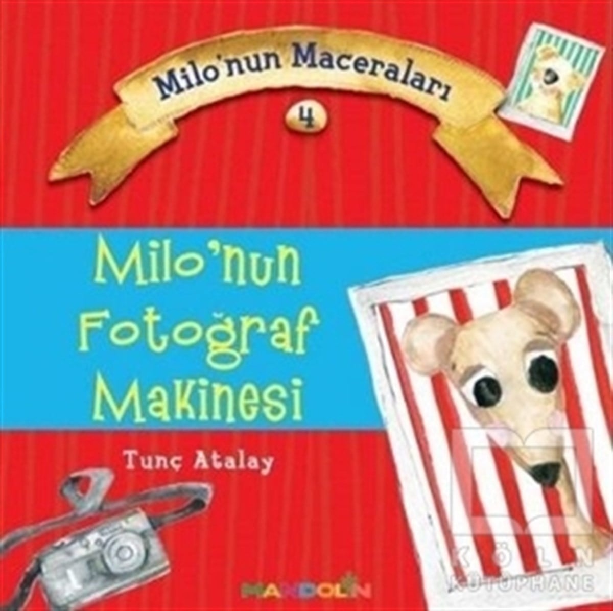 M.Tunç AtalayÇocuk Hikaye KitaplarıMilo'nun Fotoğraf Makinesi