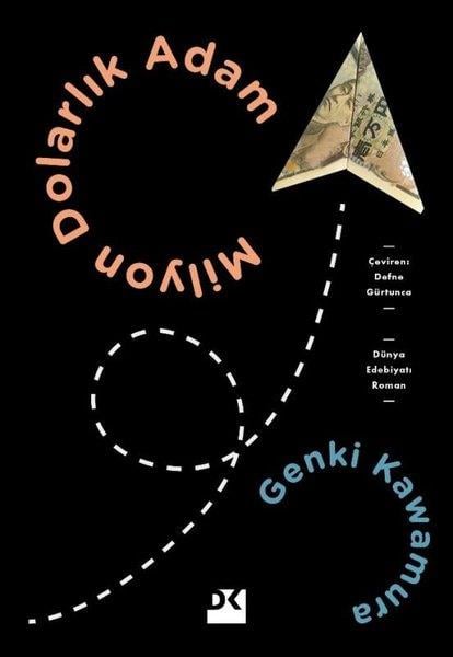 Genki KawamuraDünya RomanMilyon Dolarlık Adam