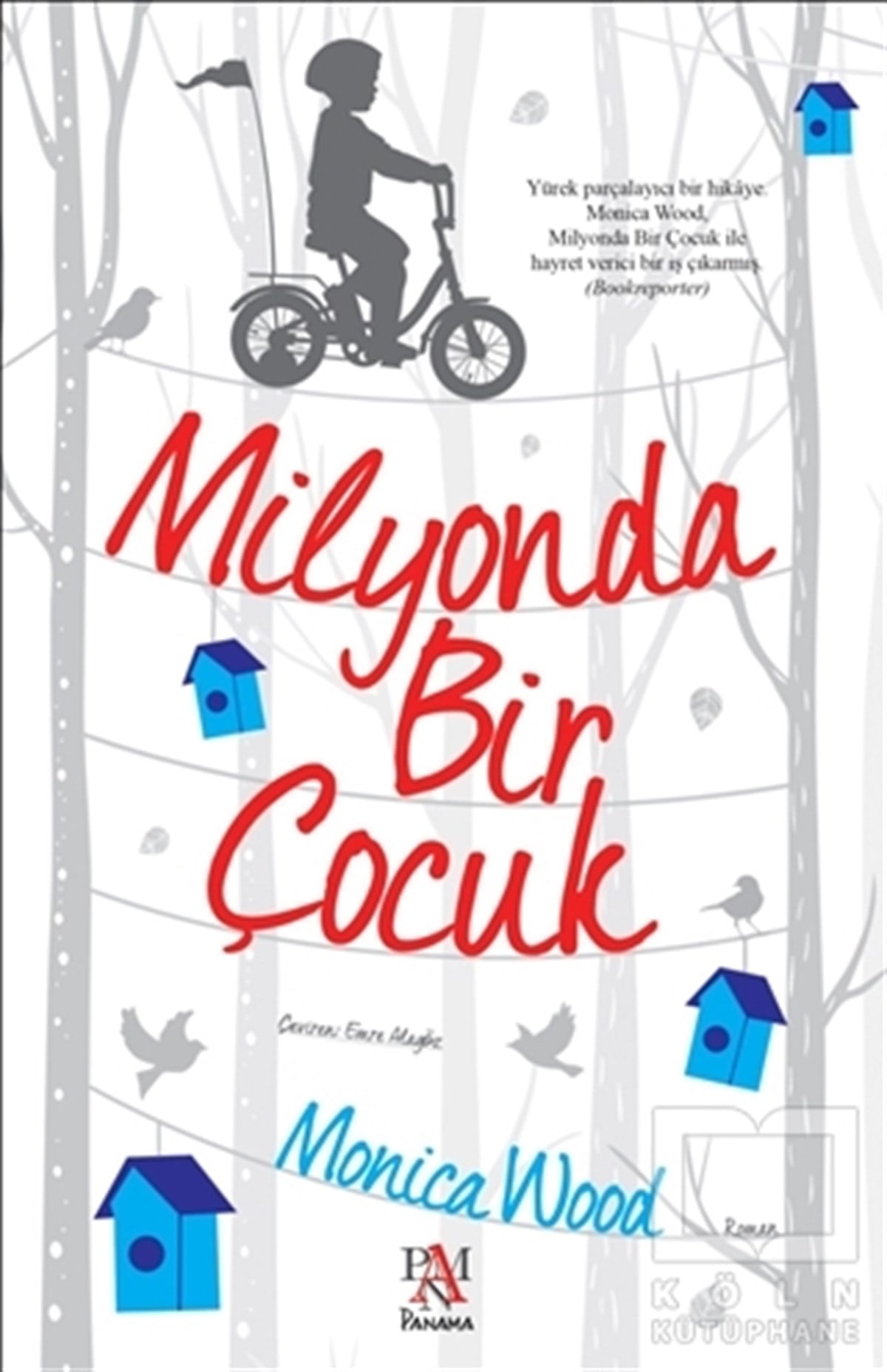 Monica WoodRoman-ÖyküMilyonda Bir Çocuk