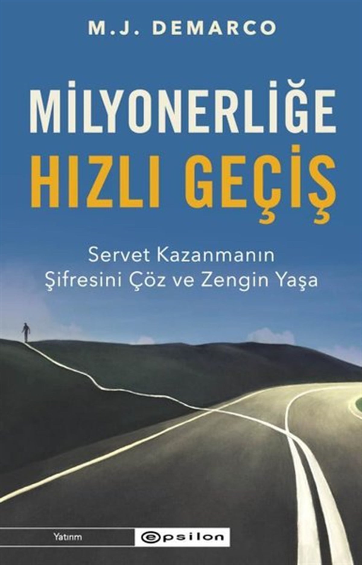 M. J. DemarcoBorsa KitaplarıMilyonerliğe Hızlı Geçiş: Servet Kazanmanın Şifresini Çöz ve Zengin Yaşa