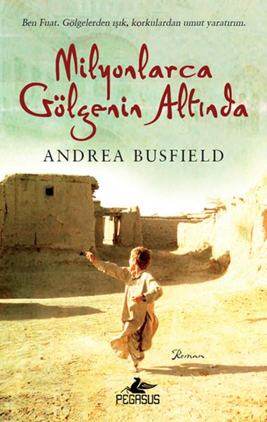 Andrea BusfieldDünya RomanMilyonlarca Gölgenin Altında