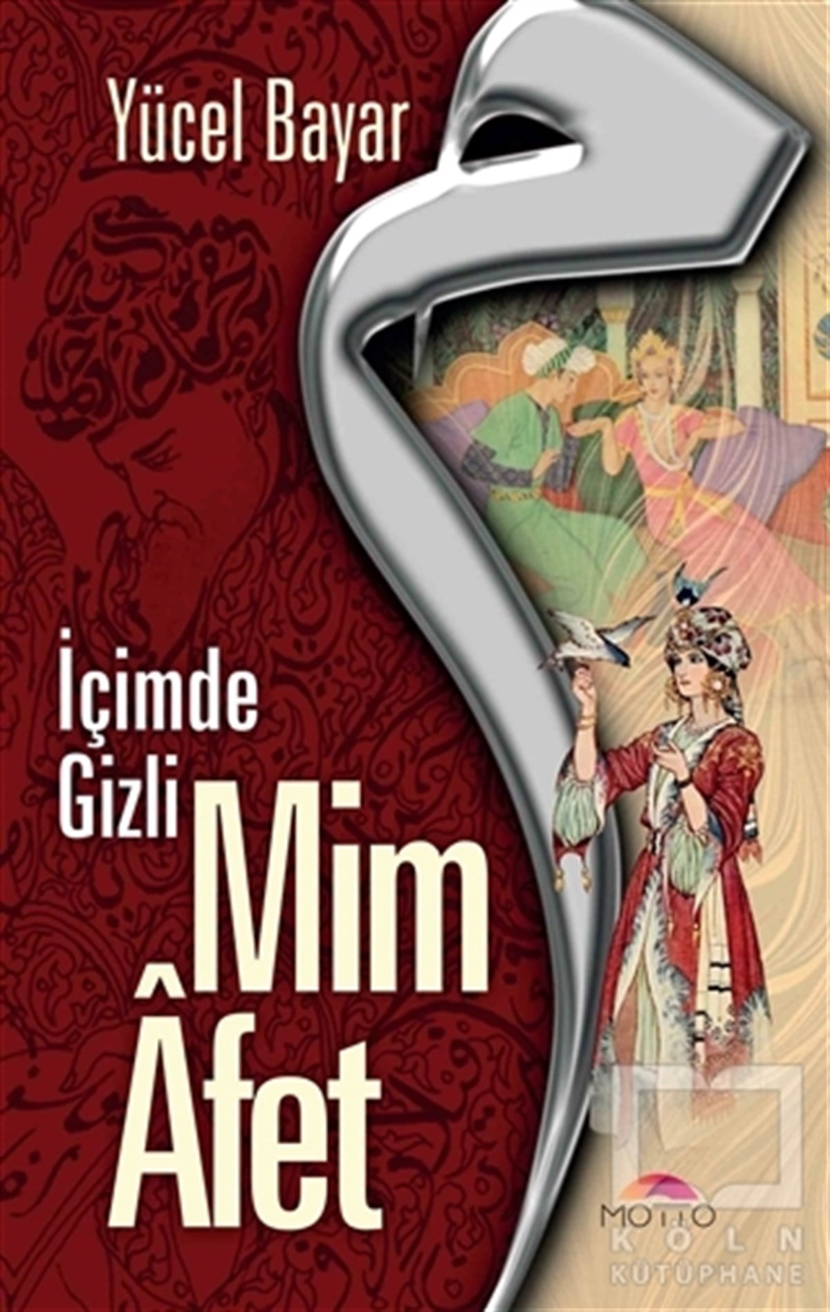Yücel BayarRomanMim Afet - İçimde Gizli