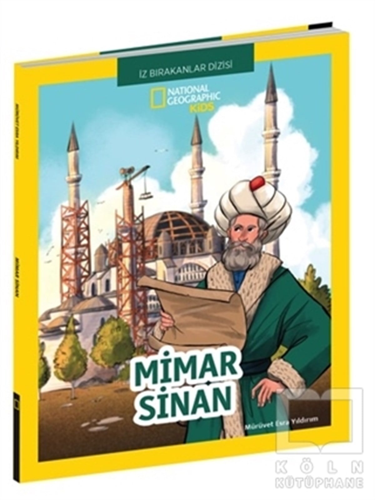 Mürüvet Esra YıldırımBiyografi-OtobiyogafiMimar Sinan -  National Geographic Kids