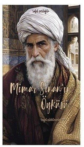 Rafet SertoğluÇocuk Hikaye KitaplarıMimar Sinan'ın Öyküsü