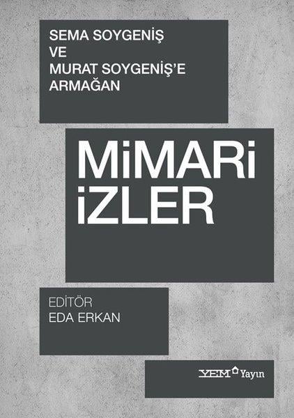 Eda ErkanMimarlık KitaplarıMimari İzler - Sema Soygeniş ve Murat Soygeniş'e Armağan