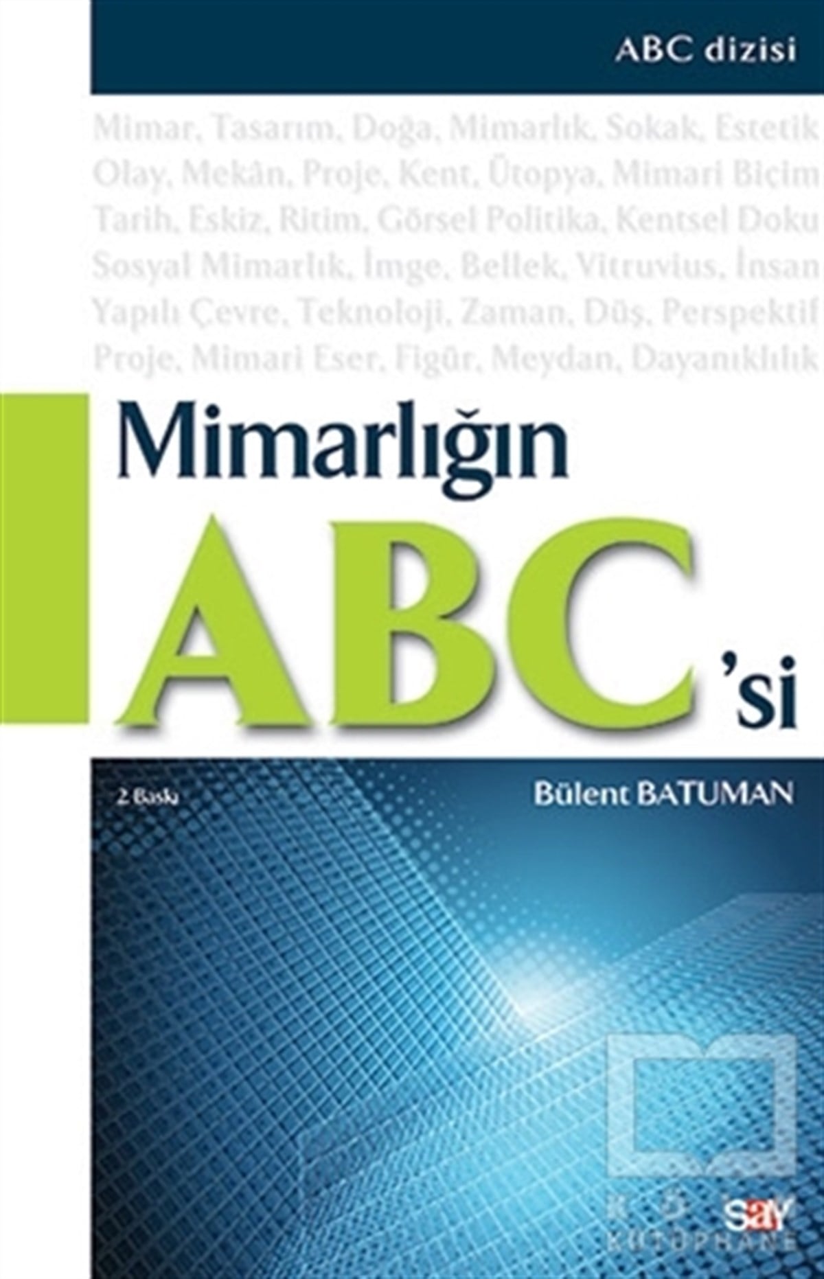 Bülent BatumanAkademikMimarlığın Abc’si