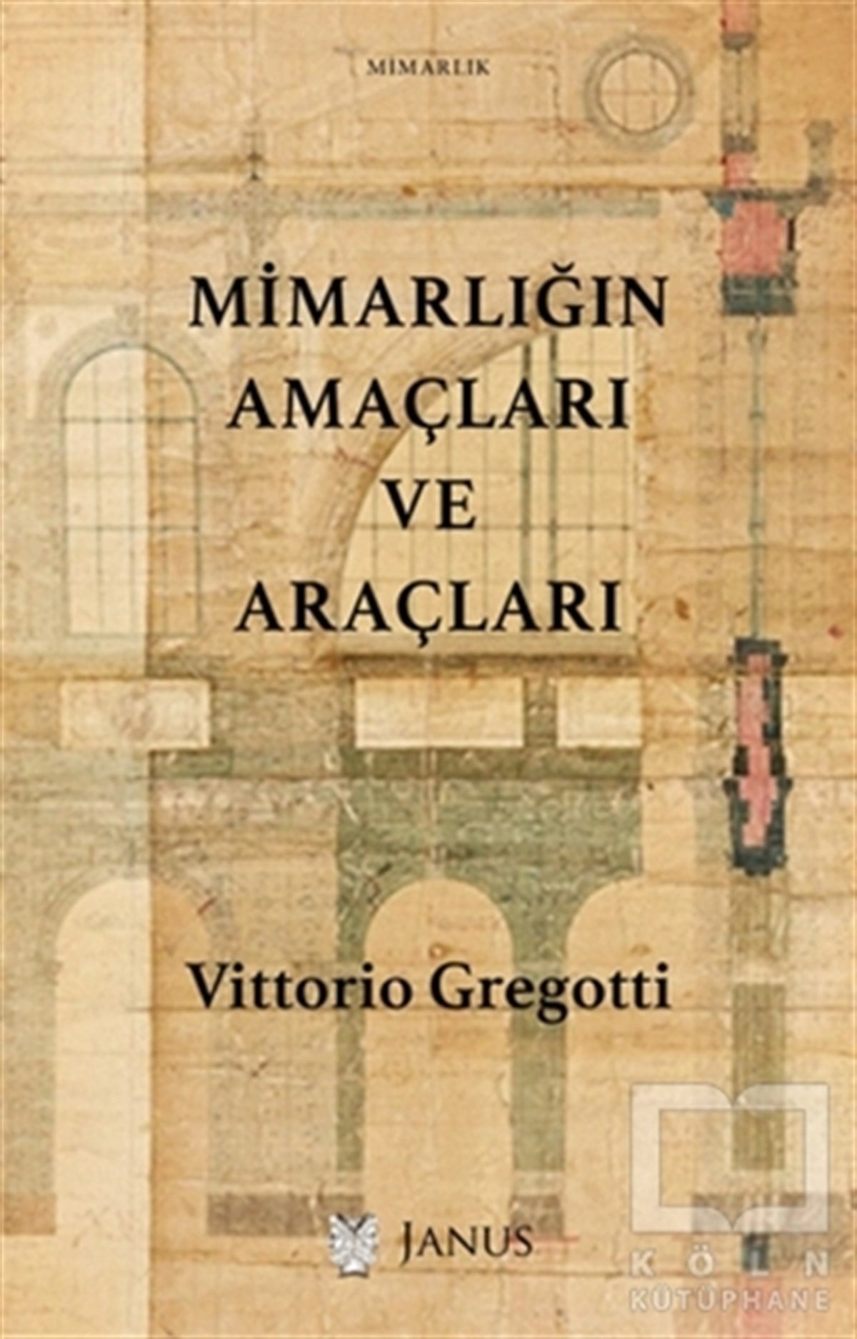 Vittorio GregottiReferans KitaplarMimarlığın Amaçları ve Araçları