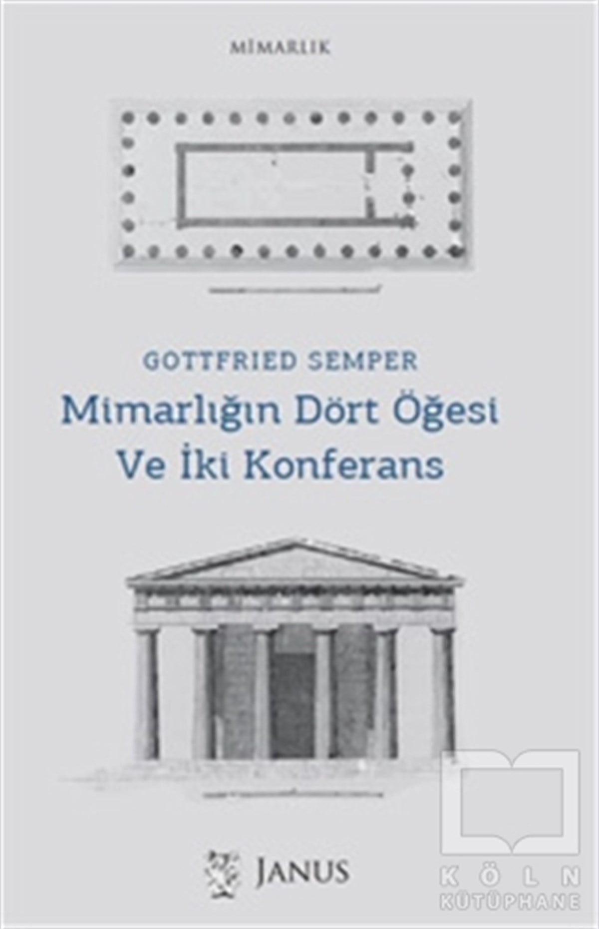Gottfried SemperMimarlıkMimarlığın Dört Öğesi Ve İki Konferans