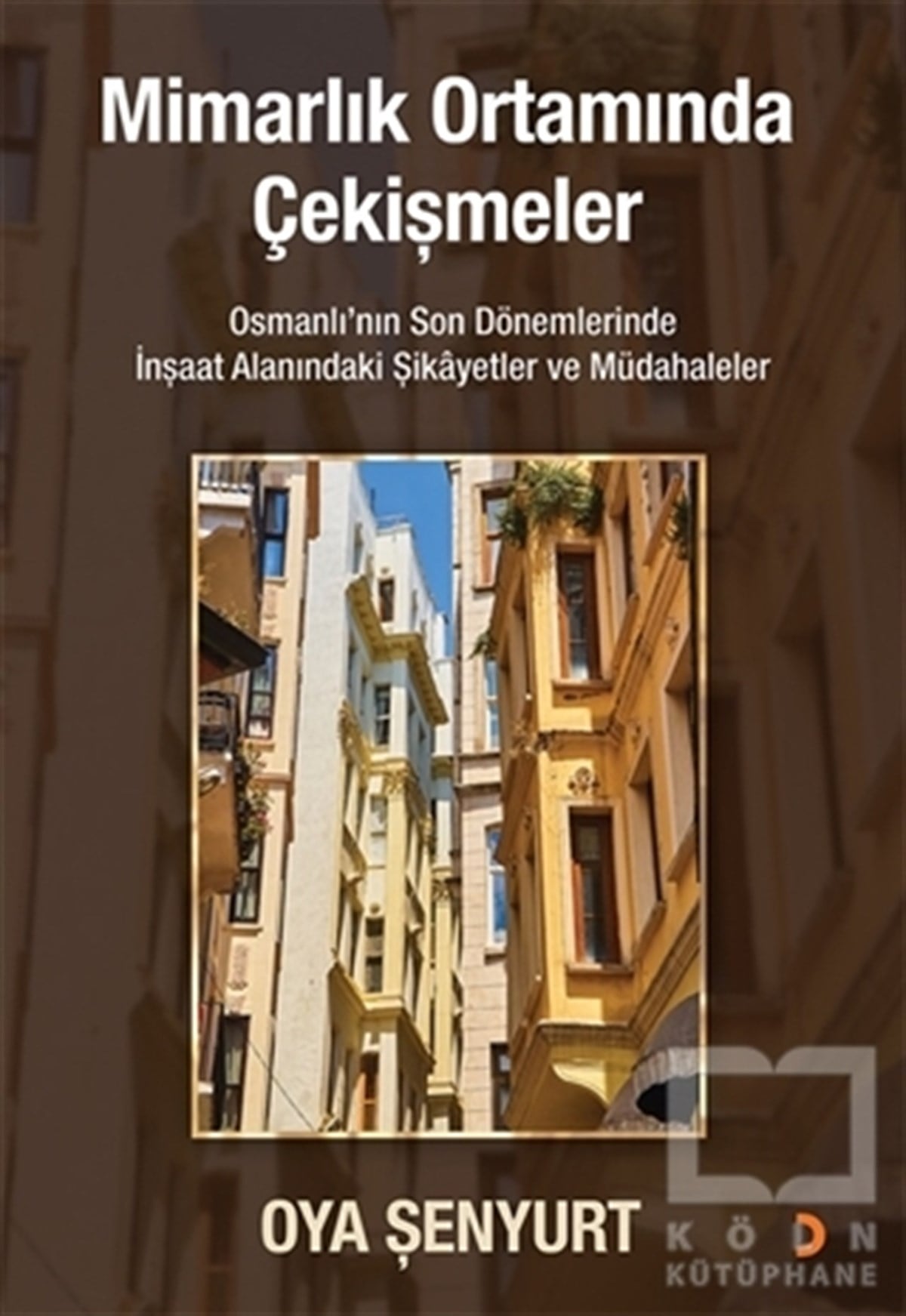 Oya ŞenyurtAraştırma - İncelemeMimarlık Ortamında Çekişmeler